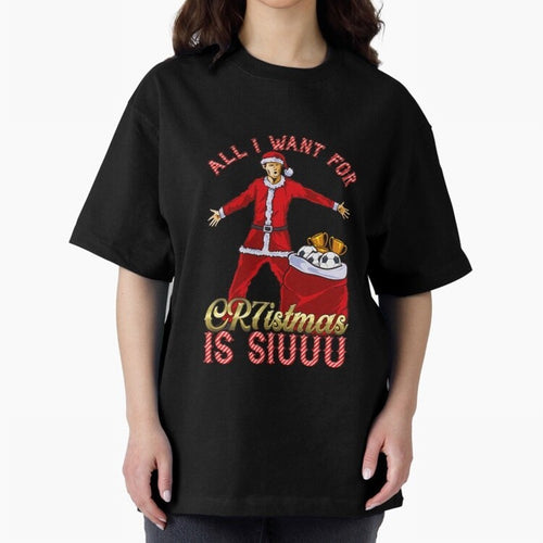 All I Want for CR7istmas is SIUUU - Cristiano Ronaldo / Manchester United MUFC Christmas Jumper/T-Shirt Design Oversized T-Shirt Celebrate Fan Culture around Global Football Passion for FIFA World Cup 2026 USA Canada Mexico, Built around Neymar,