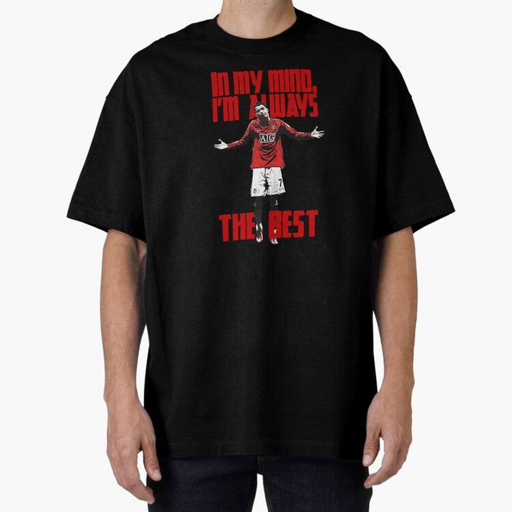 Cristiano Ronaldo Vintage - In My Mind I'm Always THE BEST Oversized T-Shirt Cheer for the FIFA World Cup 2026 USA Canada Mexico Journey through CR7 Highlights, Germany Pride, Champion Mindset, Group Stage Buzz, Knockout Tension and Passionate Fan