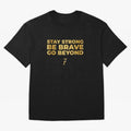Stay Strong, Be Brave, Go Beyond (Gold Edition) Oversized T-Shirt Discover FIFA World Cup 2026 USA Canada Mexico for Fans of Neymar and France and Portugal, Bringing Sports Nostalgia, International Competition, Famous Players and Unforgettable