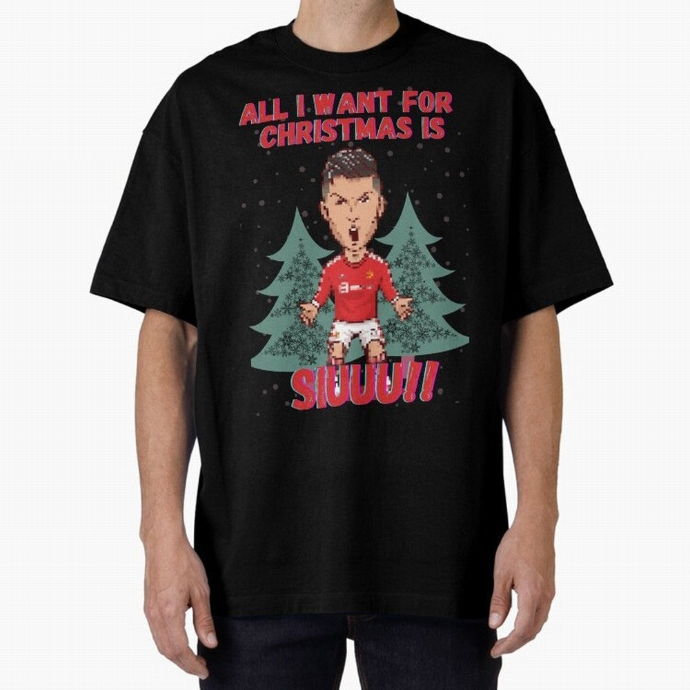 All I Want For Christmas is Siuuu Oversized T-Shirt Bring World Football Passion into FIFA World Cup 2026 USA Canada Mexico Connected to Messi and Cristiano Ronaldo, Argentina and Brazil Energy, Fan Favorite Moments, National Team Passion, Big
