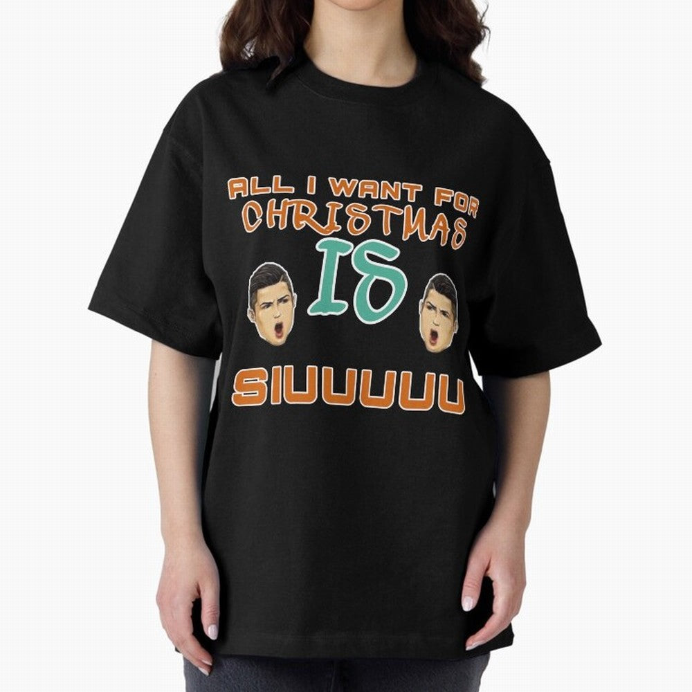 Christmas siuuu ALL I WANT IS SIUUU Oversized T-Shirt Show Passion for the Stars of FIFA World Cup 2026 for Fans of Neymar and Brazil, Bringing Championship Spirit, Famous Goals, Roaring Crowds and International Football Unity; Great for Supporters