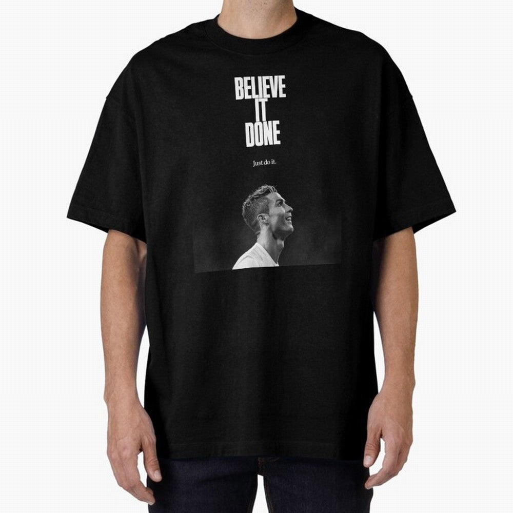 CRISTIANO RONALDO BELIVE IT DONE Oversized T-Shirt Represent the Passion of FIFA World Cup 2026 USA Canada Mexico for Fans of Messi, CR7 and Mbappe and England, France and Netherlands, Bringing Global Supporter Spirit, Legendary Goals, National
