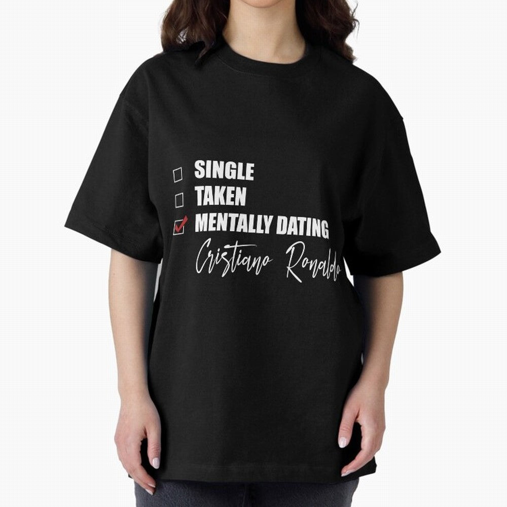 Mentally Dating Cristiano Ronaldo Oversized T-Shirt Celebrate Rivalries and Pride in the FIFA World Cup 2026 Group Stage Journey through CR7 Highlights, England Pride, Game Day Rituals, Football Legends, Country Pride and the Road to the Final;