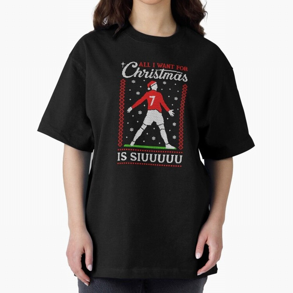 All I Want For Christmas Is Siuu Funny Christmas Festive Knitted Oversized T-Shirt Celebrate the Next Chapter of FIFA World Cup 2026 Group Stage Connected to Messi, France and Portugal Energy, Stadium Memories, Football Loyalty, International