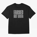 Earned not given grey 2 Oversized T-Shirt Feel the Trophy Chase of Global Football Passion for FIFA World Cup 2026, Inspired by CR7 and Messi, France, Stadium Chants, National Pride, Trophy Dreams and Unforgettable Football Memories; Made for Die