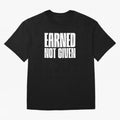 Earned not given white Oversized T-Shirt Join Supporters Worldwide for Global Football Passion for FIFA World Cup 2026, Inspired by Messi, Neymar and Mbappe, England, Football Passion, Legendary Performances, Festival Vibes and Supporter Community;