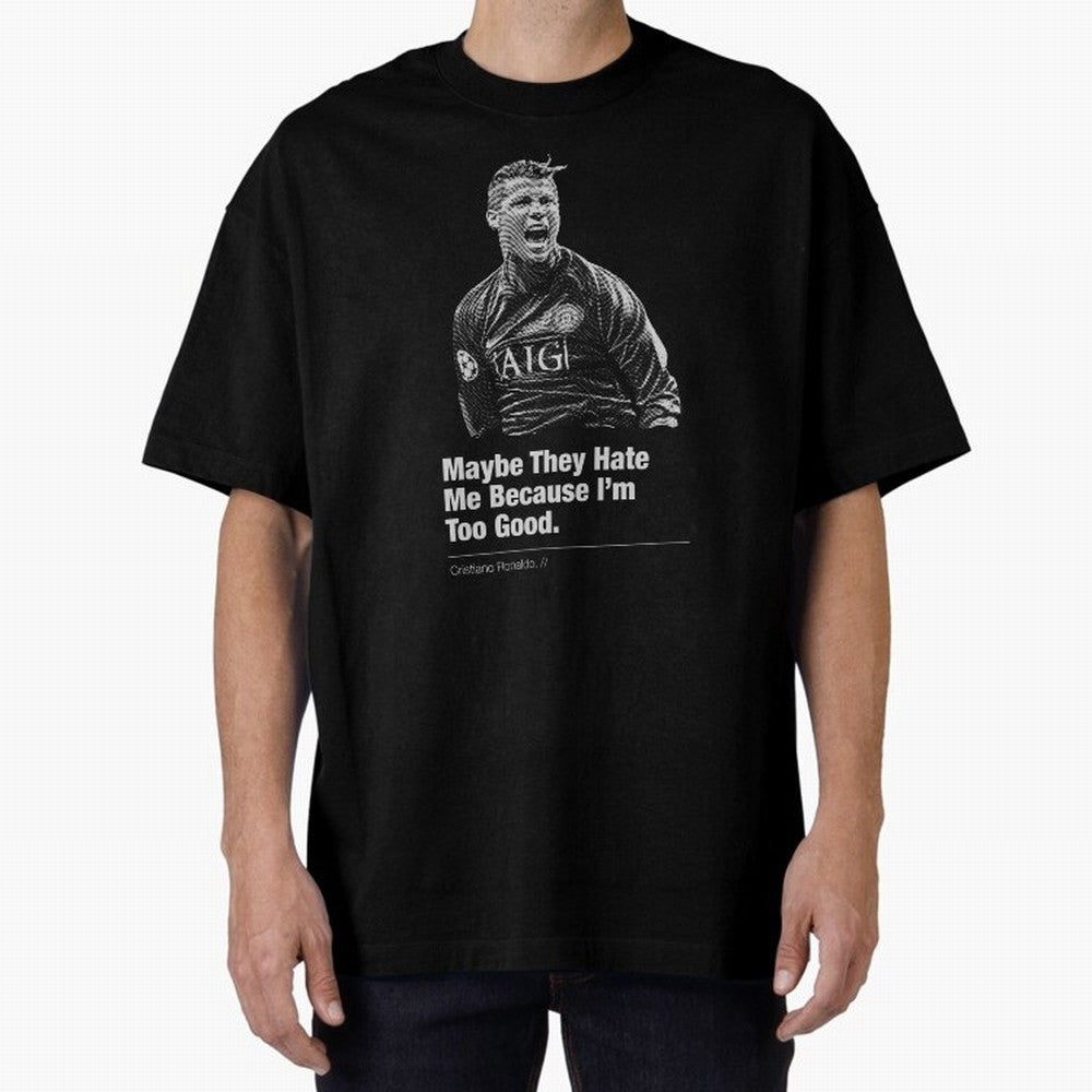 They Hate Me Because I'm Too Good Oversized T-Shirt Feel FIFA World Cup 2026 Group Stage for Fans of Messi, CR7 and Mbappe and Argentina and Brazil, Bringing Stadium Memories, Football Loyalty, International Chants and Championship Tradition; Built