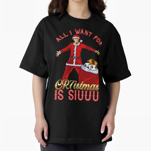 All I Want For Cr7Istmas Is Siuuu - Cristiano Ronaldo Manchester United Mufc Christmas Jumper Oversized T-Shirt Celebrate Global Passion for FIFA World Cup 2026 Spirit, Centered on England and Germany, Cristiano Ronaldo, Haaland and CR7, Game Day