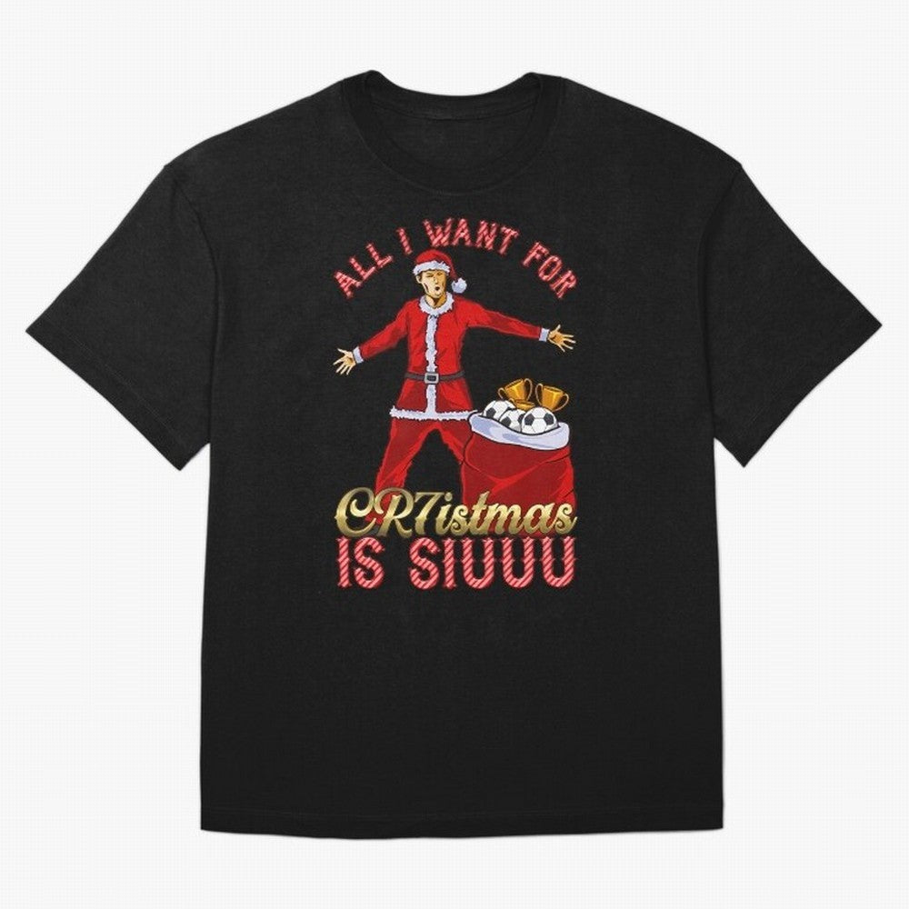 All I Want For Cr7Istmas Is Siuuu - Cristiano Ronaldo Manchester United Mufc Christmas Jumper Oversized T-Shirt Celebrate Global Passion for FIFA World Cup 2026 Spirit, Centered on England and Germany, Cristiano Ronaldo, Haaland and CR7, Game Day