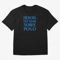 Her¨®is do Mar Nobre Povo blue 2 Oversized T-Shirt Represent FIFA World Cup 2026 for Fans of CR7 and Messi and Portugal, Bringing Football Festival Excitement, Trophy Ambitions, Country Rivalries and Star Player Buzz; Perfect for People Who Love