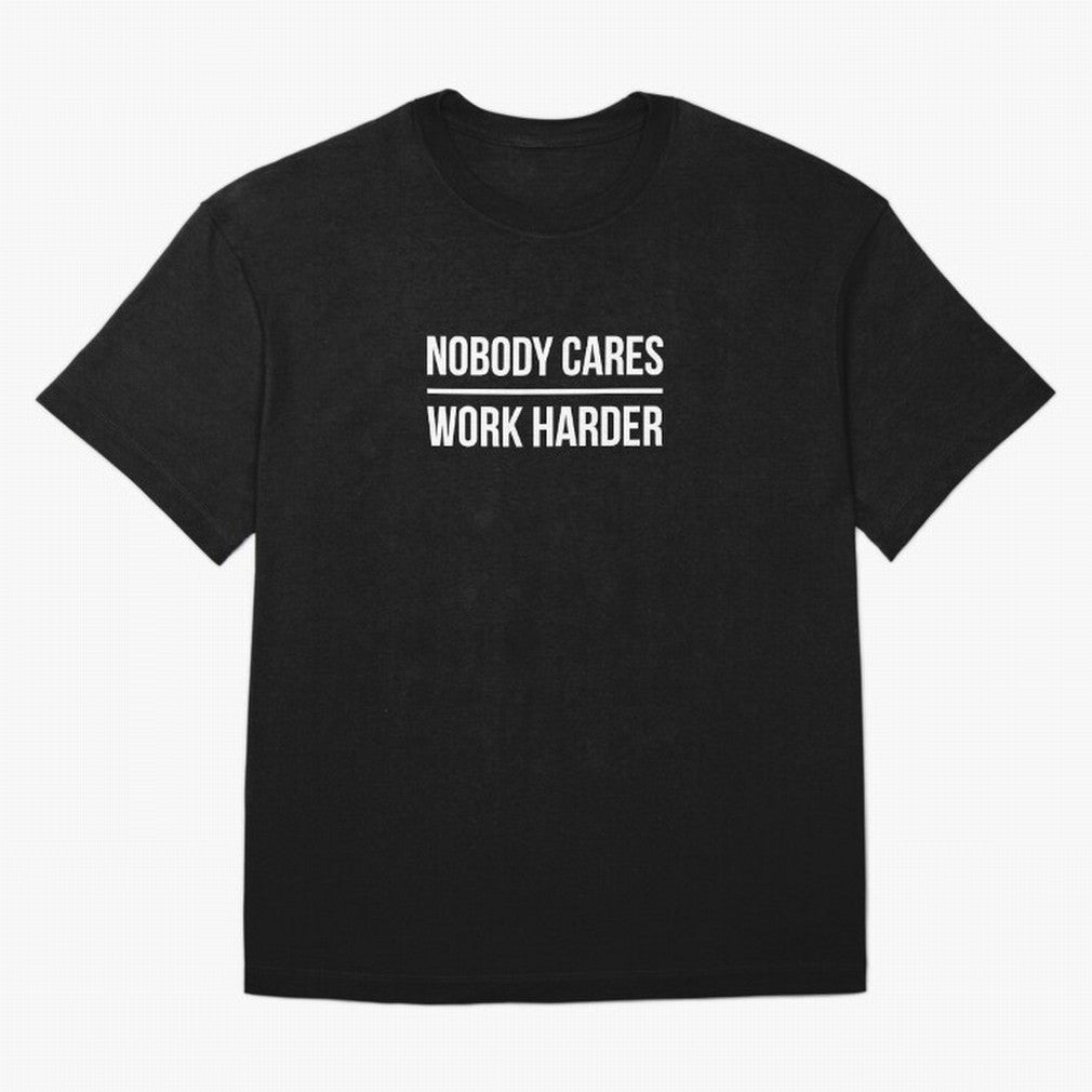 Nobody Cares Work Harder (Black Design) Oversized T-Shirt Join the Countdown to FIFA World Cup 2026 USA Canada Mexico Spirit, Featuring Spain, Cristiano Ronaldo, Fan Favorite Moments, National Team Passion, Big Match Drama and Soccer History; Made