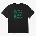 Her¨®is do Mar Nobre Povo green Oversized T-Shirt Bring Champion Energy into the FIFA World Cup 2026 Group Stage Journey through Messi, CR7 and Mbappe Highlights, France Pride, Football Passion, Legendary Performances, Festival Vibes and Supporter