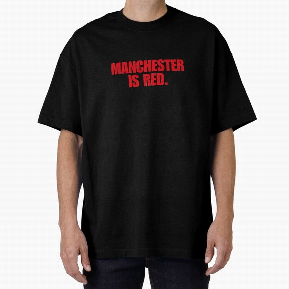 manchester is red (man united) Oversized T-Shirt Show Love for Legendary Goals in FIFA World Cup 2026 USA Canada Mexico for Fans of Cristiano Ronaldo, Haaland and CR7 and Brazil, Portugal and Argentina, Bringing Tournament Hype, Historic Matchups,