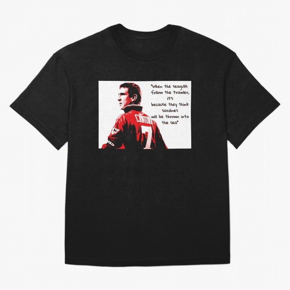 Eric Cantona - When the seagulls follow the trawler Oversized T-Shirt Join Supporters Worldwide for the FIFA World Cup 2026 Journey through CR7 Highlights, England Pride, Stadium Chants, National Pride, Trophy Dreams and Unforgettable Football