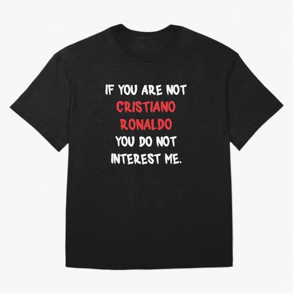 If you are not - Cristiano Ronaldo Oversized T-Shirt Celebrate Every Goal in FIFA World Cup 2026 Spirit, Featuring Spain, Messi and Cristiano Ronaldo, Global Supporter Spirit, Legendary Goals, National Colors and Tournament Celebration; Perfect for