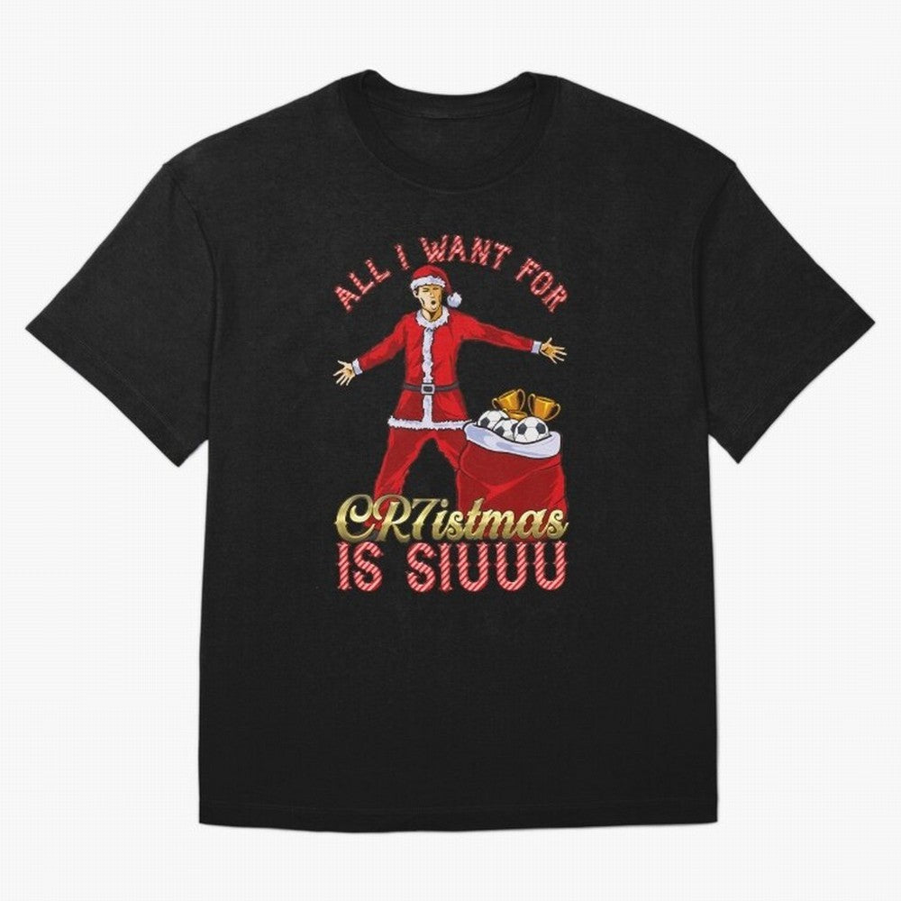 All I Want for CR7istmas is SIUUU - Cristiano Ronaldo Manchester United MUFC Christmas Jumper Oversized T-Shirt Remember Global Football Passion for FIFA World Cup 2026 USA Canada Mexico, Driven by Mbappe and Neymar, Spain, Vintage Soccer Flavor,