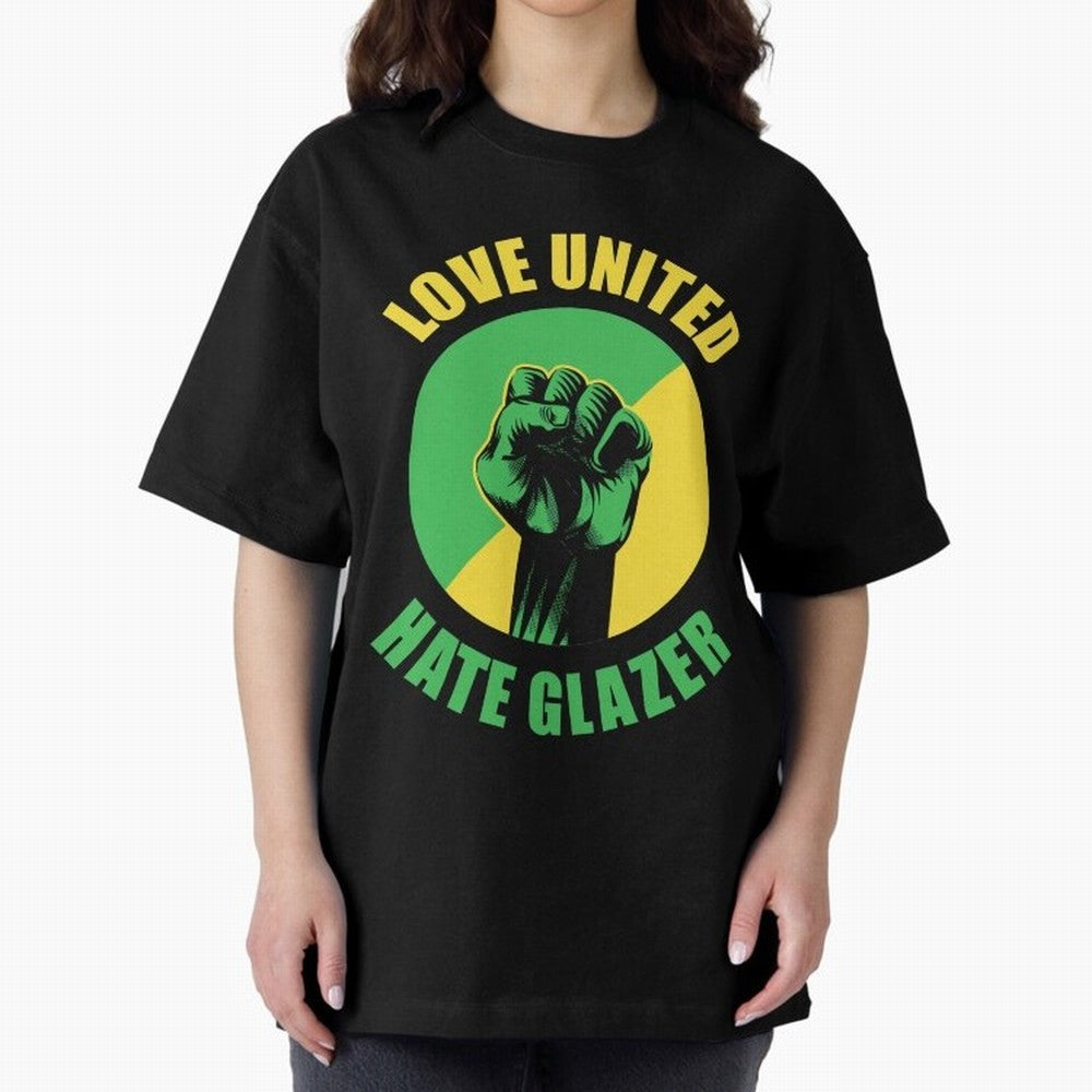 Love United Hate Glazer Oversized T-Shirt Show Your Love for Global Football Passion for FIFA World Cup 2026 Group Stage, Made for Cristiano Ronaldo, France and Portugal, Soccer Culture, Superstar Moments, National Team Dreams and Competitive Fire;