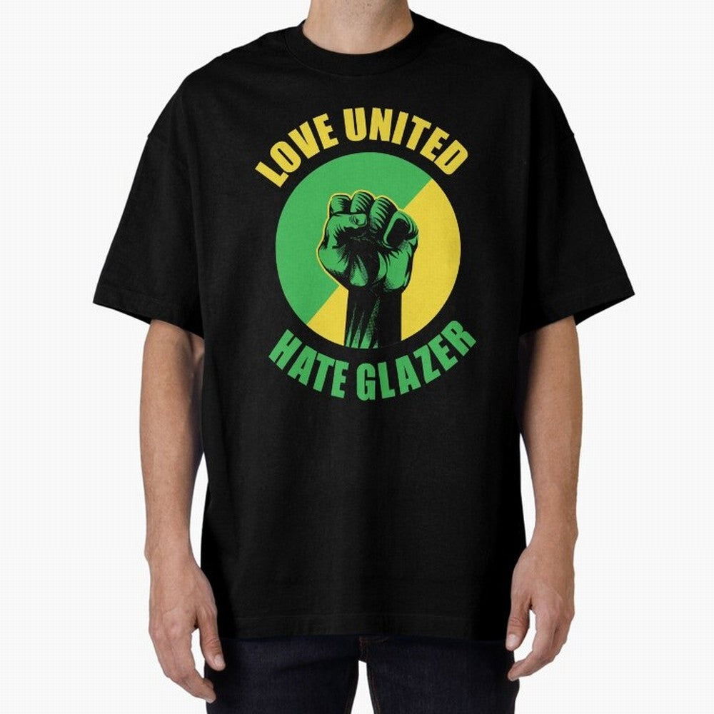 Love United Hate Glazer Oversized T-Shirt Show Your Love for Global Football Passion for FIFA World Cup 2026 Group Stage, Made for Cristiano Ronaldo, France and Portugal, Soccer Culture, Superstar Moments, National Team Dreams and Competitive Fire;