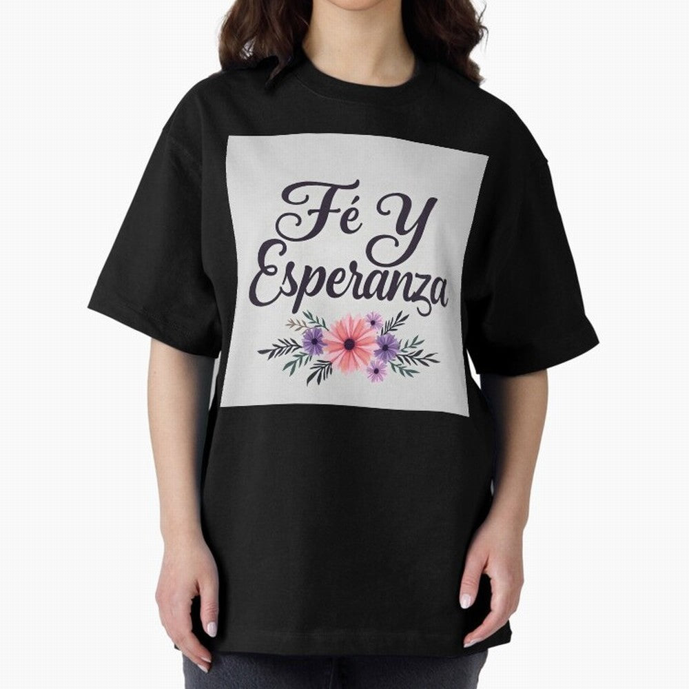 Fe Y Esperanza T shirt Oversized T-Shirt Bring Global Tournament Vibes to FIFA World Cup 2026 USA Canada Mexico Spirit, Celebrating Netherlands, Mbappe and Neymar, Football History, Final Match Energy, Crowd Noise and Once in a Lifetime Moments;