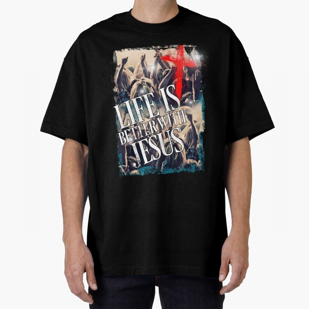 LIfe is Better with Jesus Oversized T-Shirt Join the Countdown to Match Day Hype around FIFA World Cup 2026 USA Canada Mexico, Haaland, England and Germany, Soccer Culture, Superstar Moments, National Team Dreams and Competitive Fire; Ideal for