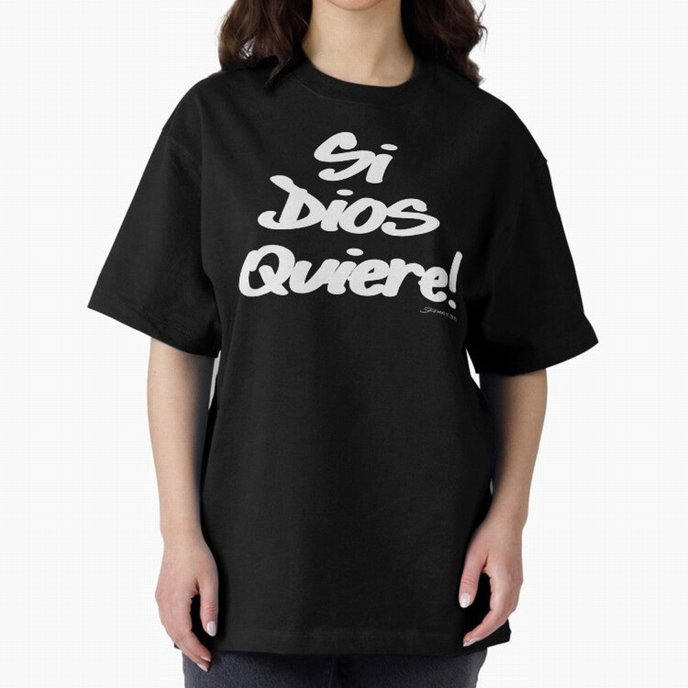 Si Dios Quiere! Oversized T-Shirt Bring Match Day Fire to FIFA World Cup 2026 USA Canada Mexico Celebrating Haaland and Mbappe, Portugal, Spain and Germany Energy, Football Passion, Legendary Performances, Festival Vibes and Supporter Community;