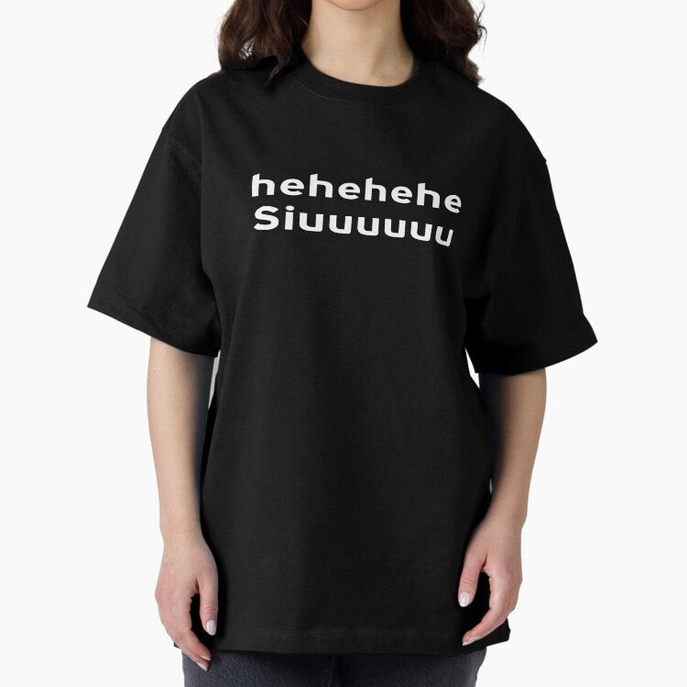 Hehehehe Siuuu Oversized T-Shirt Turn Up for the FIFA World Cup 2026 Journey through Messi, Neymar and Mbappe Highlights, France and Portugal Pride, Championship Spirit, Famous Goals, Roaring Crowds and International Football Unity; Ideal for