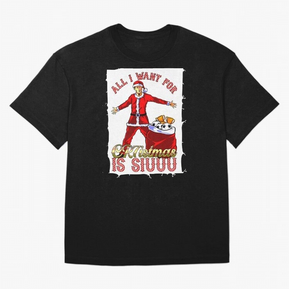 all i want for christmas is siu Oversized T-Shirt Celebrate Fan Favorites in FIFA World Cup 2026 USA Canada Mexico Filled with Messi, France and Portugal Energy, Tournament Hype, Historic Matchups, Family Viewing Parties and Global Sports Pride;