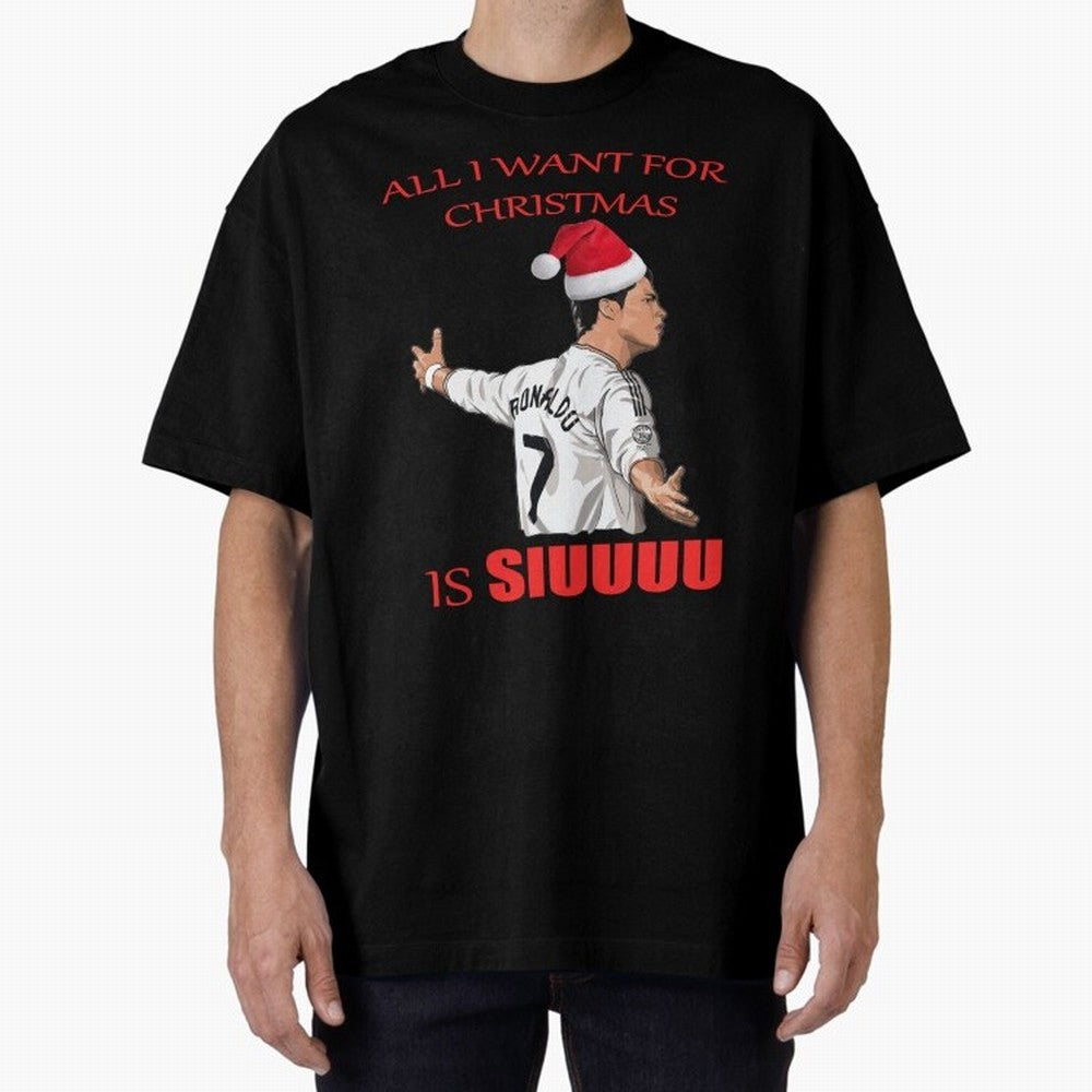 All I Want For Christmas Is Siuuu Oversized T-Shirt Support Iconic Players in the FIFA World Cup 2026 Group Stage Journey through CR7 and Messi Highlights, Brazil, Portugal and Argentina Pride, Football History, Final Match Energy, Crowd Noise and