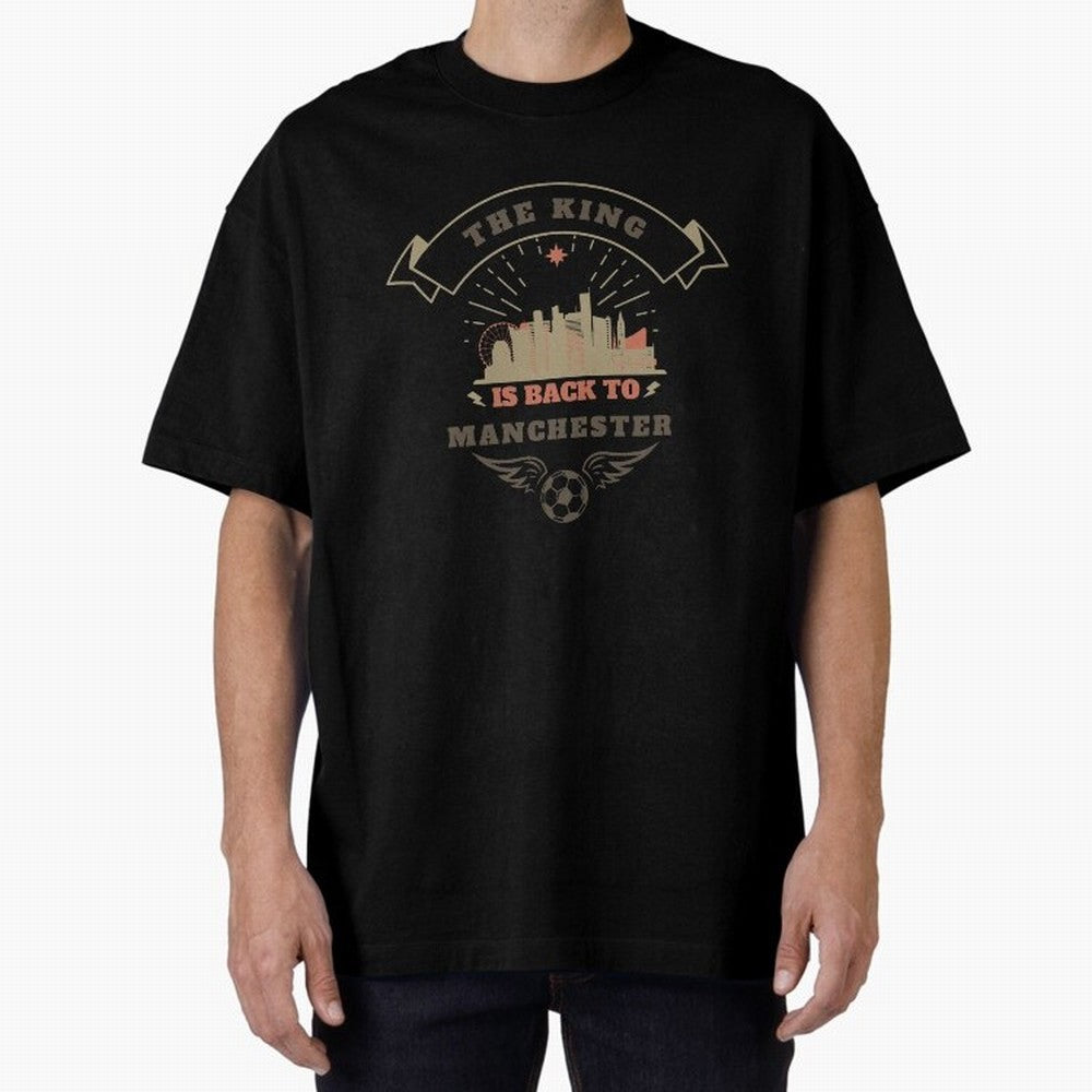 The king is Back To Manchester Oversized T-Shirt Carry the Colors and Pride of the FIFA World Cup 2026 Group Stage Journey through Haaland Highlights, Argentina and Brazil Pride, Football History, Final Match Energy, Crowd Noise and Once in a