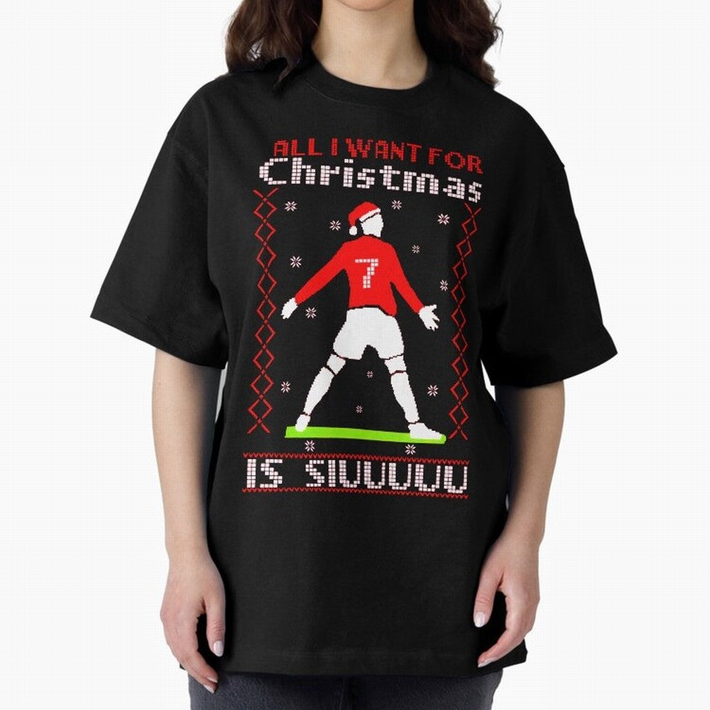 All I Want for Christmas Is Siu Ronaldo Oversized T-Shirt Follow the Final Road of FIFA World Cup 2026 with CR7, Argentina, France and Brazil Energy, Classic Soccer Heritage, Championship Pressure, Fan Loyalty and International Pride; Great for
