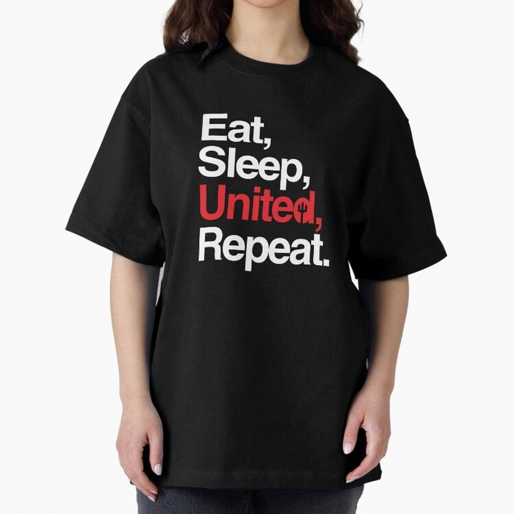 Eat, Sleep, United, Repeat - Funny Manchester United Quote Oversized T-Shirt Show Love for Legendary Goals in FIFA World Cup 2026 USA Canada Mexico Made for Mbappe, Brazil Energy, Stadium Chants, National Pride, Trophy Dreams and Unforgettable