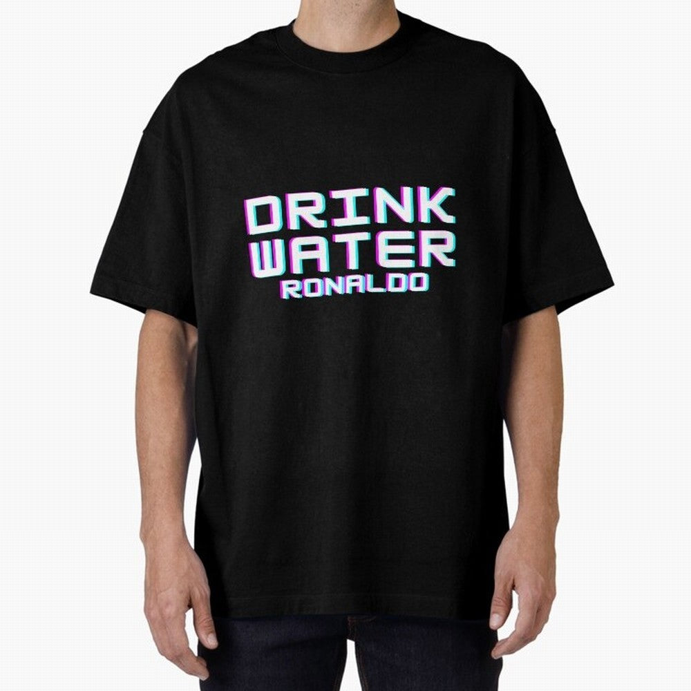drink water ronaldo Oversized T-Shirt Stand with Global Football Passion for FIFA World Cup 2026 Group Stage, Inspired by Messi, CR7 and Mbappe, Portugal, Football Festival Excitement, Trophy Ambitions, Country Rivalries and Star Player Buzz; Ideal