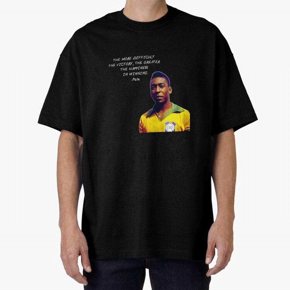 Pele Quote Oversized T-Shirt Stand with Match Day Hype around FIFA World Cup 2026 Group Stage, Messi and Cristiano Ronaldo, England, Fan Favorite Moments, National Team Passion, Big Match Drama and Soccer History; Ideal for Passionate Fans Who Love