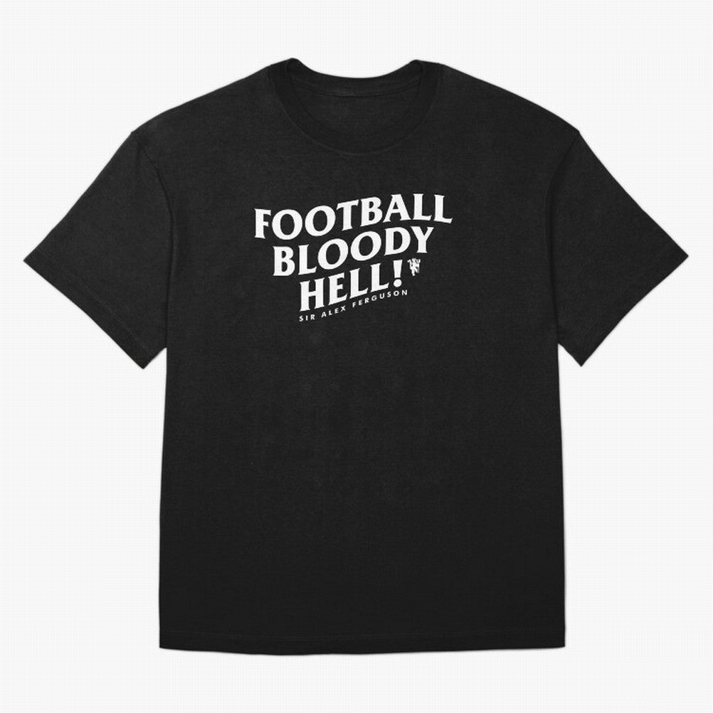 Football Bloody Hell - Sir Alex Ferguson Oversized T-Shirt Fuel Your Fan Pride for Match Day Hype around FIFA World Cup 2026 USA Canada Mexico, Mbappe, Argentina, France and Brazil, Stadium Chants, National Pride, Trophy Dreams and Unforgettable