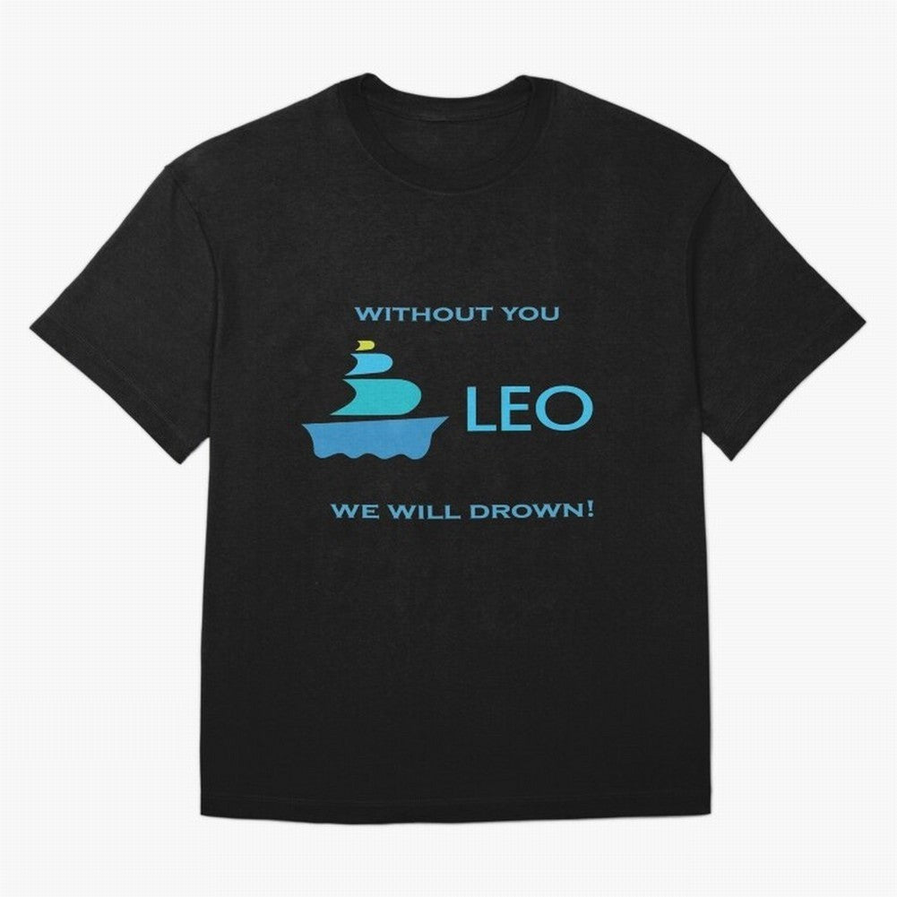 LEO without you we will drow| Gift Perfect Classic T-Shirt Turn Every Weekend Toward the FIFA World Cup 2026 Journey through Mbappe and Neymar Highlights, Portugal, Spain and Germany Pride, Game Day Rituals, Football Legends, Country Pride and the