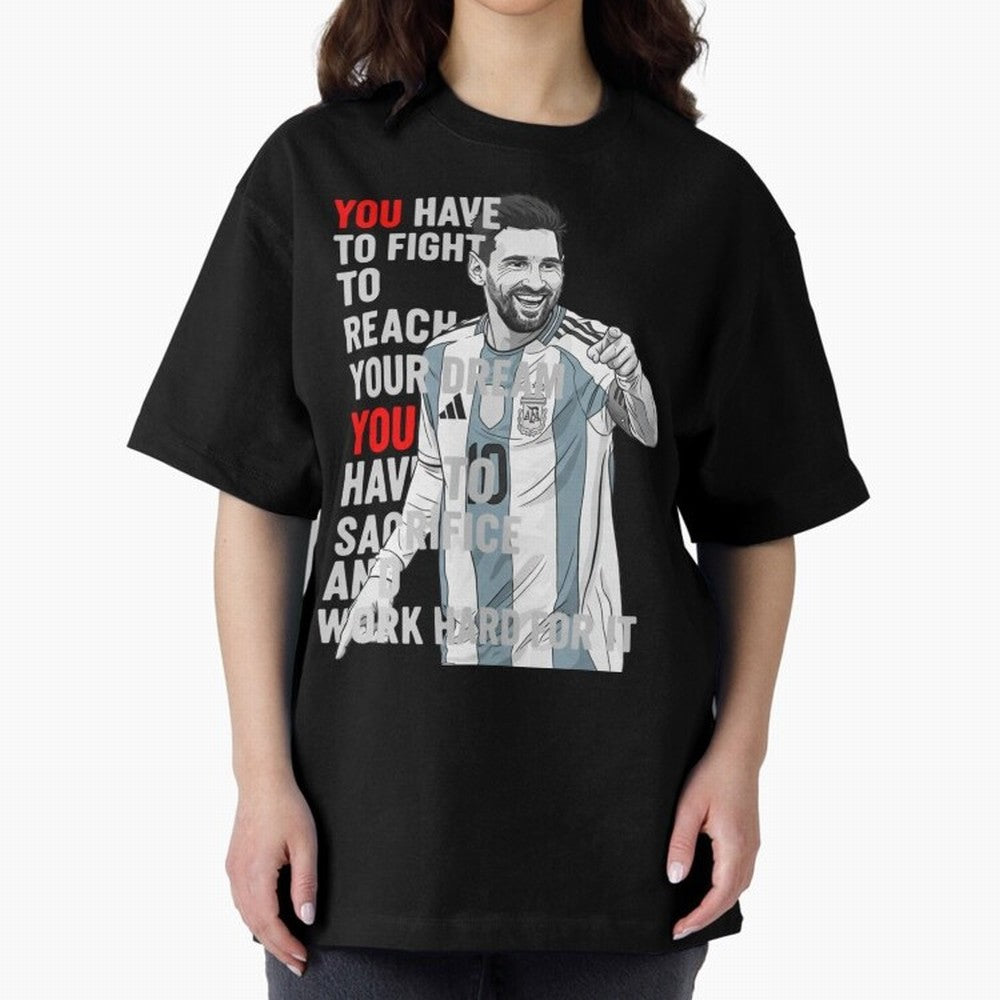 Lionel Messi Dream & Sacrifice Oversized T-Shirt Cheer for Match Day Hype around FIFA World Cup 2026 USA Canada Mexico, Mbappe and Neymar, Argentina and Brazil, Football Passion, Legendary Performances, Festival Vibes and Supporter Community; Ideal