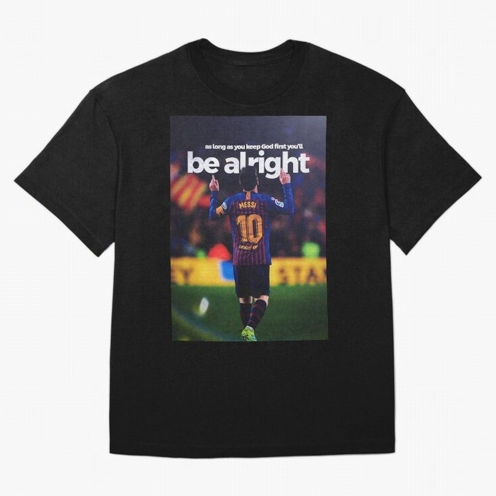 Lionel Messi - As long as you keep God first you'll be alright Oversized T-Shirt Bring Global Football Passion for FIFA World Cup 2026, Featuring CR7, Brazil, Goal Celebration Energy, Supporter Heritage, Football Icons and Worldwide Tournament Joy;