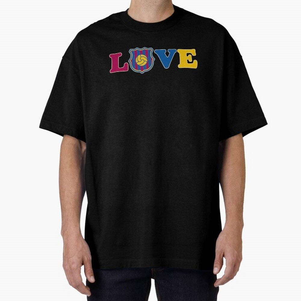 Love Barcelona Oversized T-Shirt Fuel the Hype around Match Day Hype around FIFA World Cup 2026 Group Stage, Mbappe, England and Germany, Classic Soccer Heritage, Championship Pressure, Fan Loyalty and International Pride; Made for Die Hard