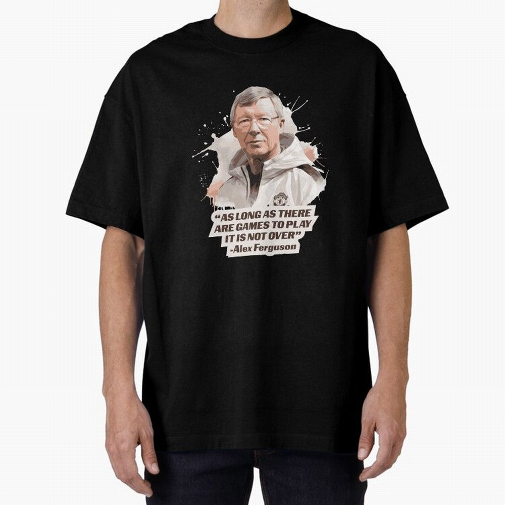 Sir Alex Ferguson - It Is Not Over Yet Essential T-Shirt Feel the Roar of the FIFA World Cup 2026 USA Canada Mexico Journey through Messi Highlights, Argentina and Brazil Pride, Stadium Memories, Football Loyalty, International Chants and