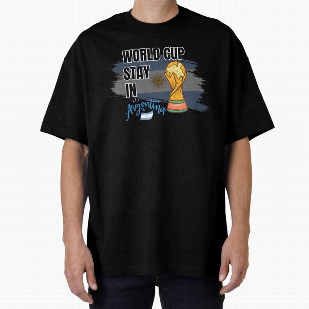 World Cup stay in Argentina Oversized T-Shirt Make Every Kick Count in FIFA World Cup 2026 Group Stage Spirit, Connected to France, Cristiano Ronaldo, Haaland and CR7, Supporter Pride, Iconic Celebrations, Legendary Names and Global Match Day