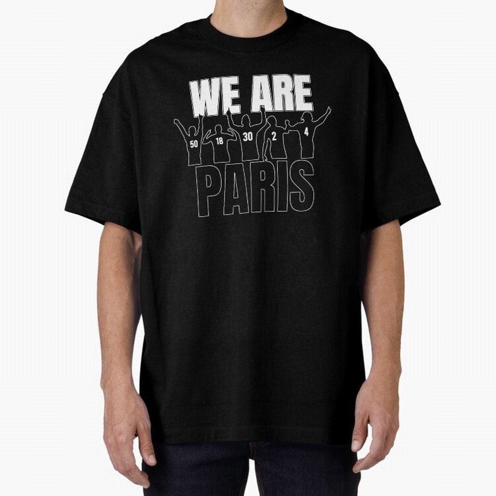 We are Paris Oversized T-Shirt Experience the FIFA World Cup 2026 Journey through CR7 Highlights, France and Portugal Pride, Retro Football Energy, Iconic Rivalries, Trophy Chase Drama and Stadium Atmosphere; Ideal for Fans Who Follow Messi,