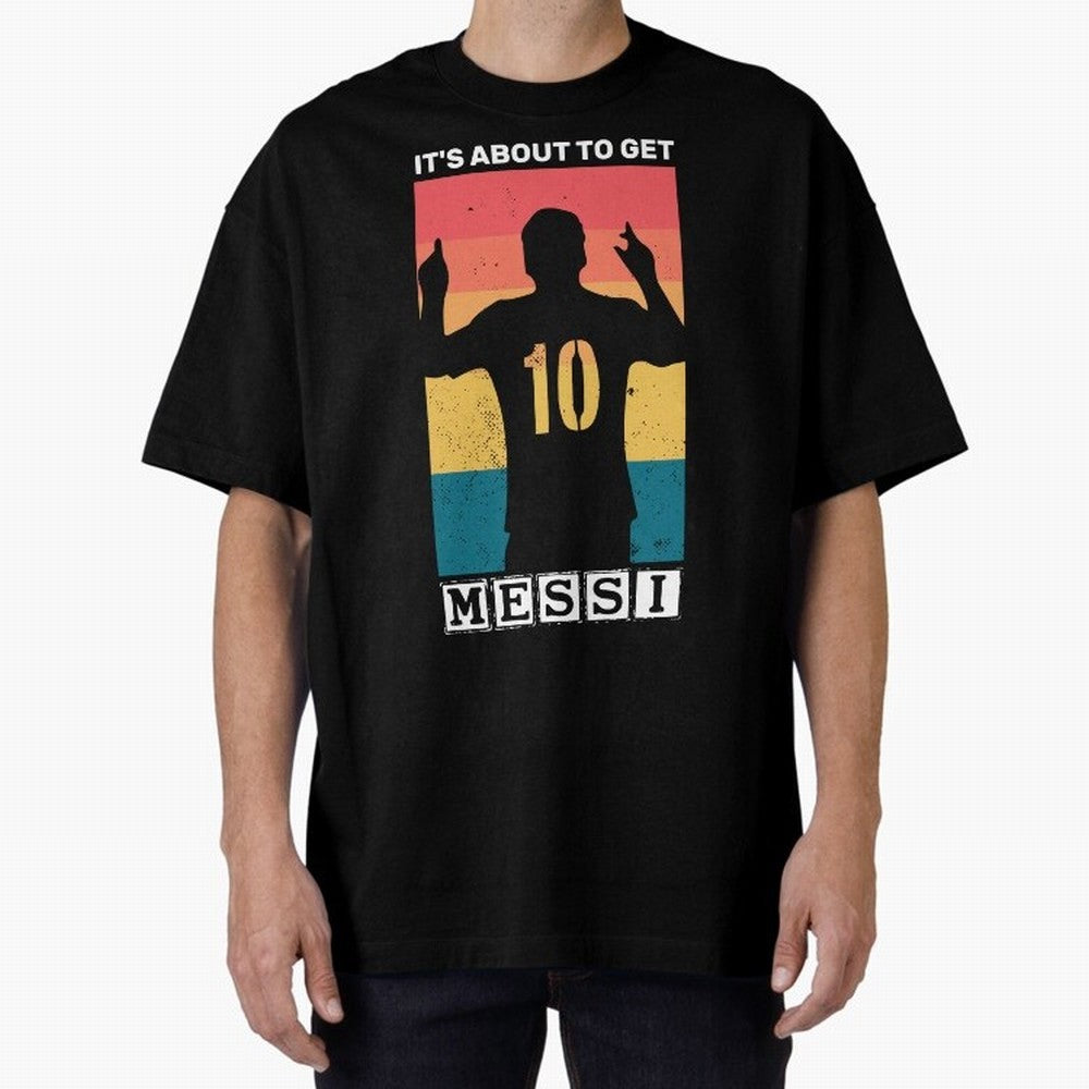 Its about to get messi T-Shirt Essential T-Shirt Show Your Tournament Heart for FIFA World Cup 2026 Group Stage for Fans of Mbappe and Neymar and Argentina, Bringing Fan Favorite Moments, National Team Passion, Big Match Drama and Soccer History;
