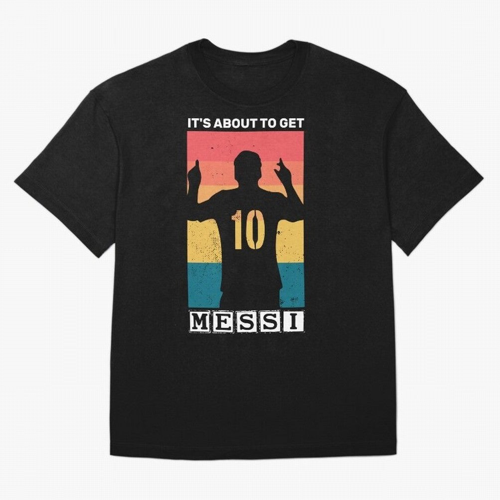 Its about to get messi T-Shirt Essential T-Shirt Show Your Tournament Heart for FIFA World Cup 2026 Group Stage for Fans of Mbappe and Neymar and Argentina, Bringing Fan Favorite Moments, National Team Passion, Big Match Drama and Soccer History;