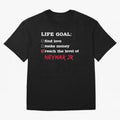 Life goal Neymar Jr Classic T-Shirt Celebrate Rivalries and Pride in Global Football Passion for FIFA World Cup 2026 USA Canada Mexico, Made for Neymar, Haaland and Cristiano Ronaldo, Argentina, Vintage Soccer Flavor, Modern Football Stars,