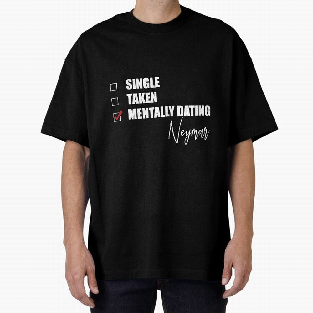 Mentally Dating Neymar Essential T-Shirt Live for the Drama of Match Day Hype around FIFA World Cup 2026, Neymar, Haaland and Cristiano Ronaldo, Spain and Netherlands, Classic Soccer Heritage, Championship Pressure, Fan Loyalty and International