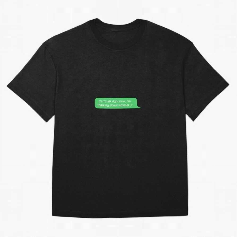 Can't talk right now, I'm thinking about Neymar Jr Green Text Classic T-Shirt Bring World Football Passion into the FIFA World Cup 2026 Journey through Cristiano Ronaldo Highlights, England and Germany Pride, Stadium Memories, Football Loyalty,