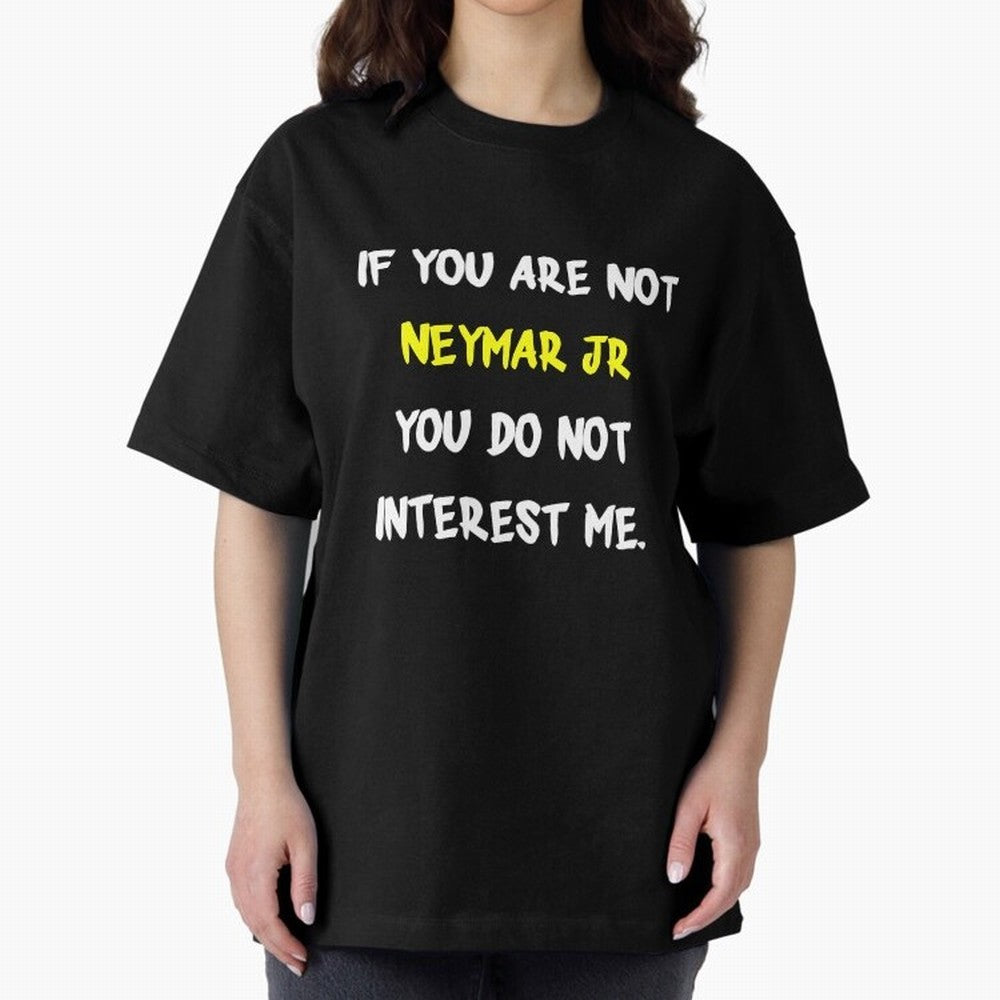If you are not - Neymar Jr Classic T-Shirt Create FIFA World Cup 2026 USA Canada Mexico for Fans of Cristiano Ronaldo and England, Bringing Stadium Memories, Football Loyalty, International Chants and Championship Tradition; Built for Supporters