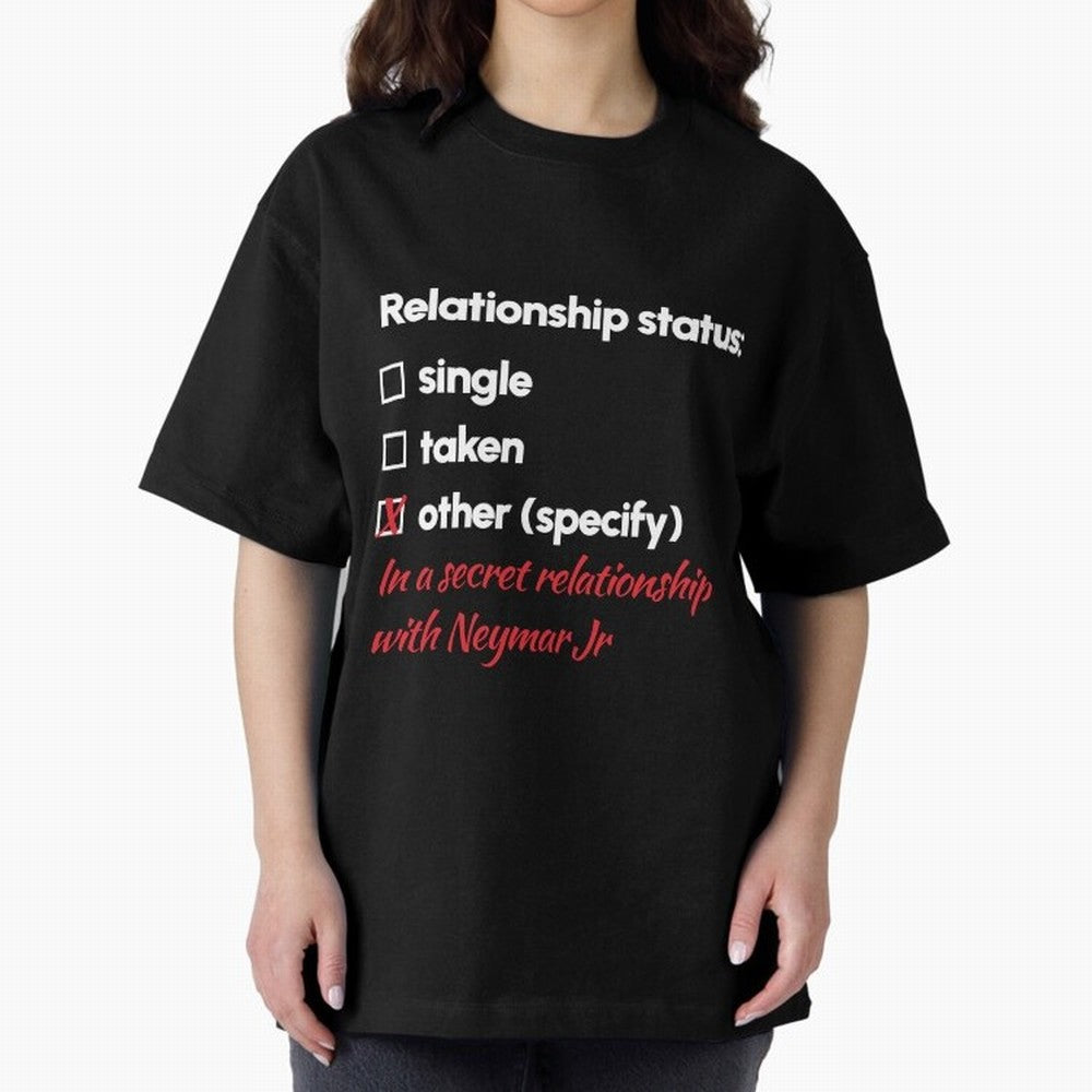 Neymar Jr - Relationship 2 Oversized T-Shirt Get Ready for FIFA World Cup 2026 USA Canada Mexico Celebrating Mbappe, Portugal, Spain and Germany Energy, Soccer Culture, Superstar Moments, National Team Dreams and Competitive Fire; Perfect for