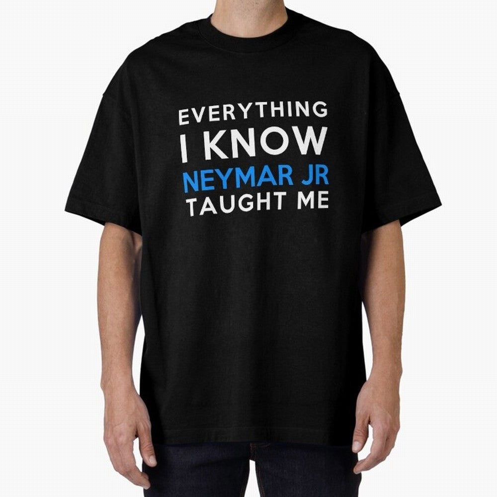 Everything i know - Neymar Jr Oversized T-Shirt Celebrate the Biggest Stage of Global Football Passion for FIFA World Cup 2026 USA Canada Mexico, Filled with Neymar, England, France and Netherlands, Fan Favorite Moments, National Team Passion, Big