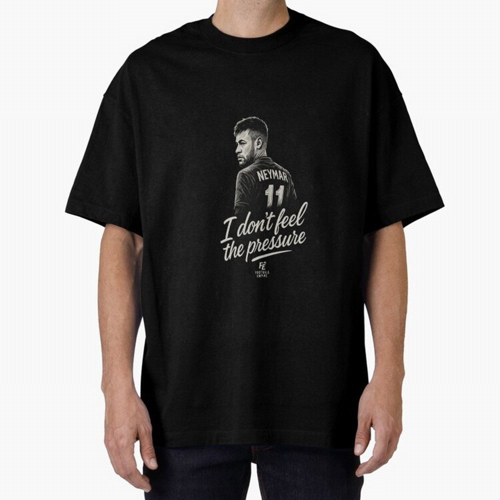 I Don¡¯t Feel The Pressure ¨C Neymar Inspired Street Football Art | Football Empire Graphic T-Shirt Remember Iconic Moments from FIFA World Cup 2026 Group Stage Spirit, Capturing Spain and Netherlands, Messi, Neymar and Mbappe, Retro Football